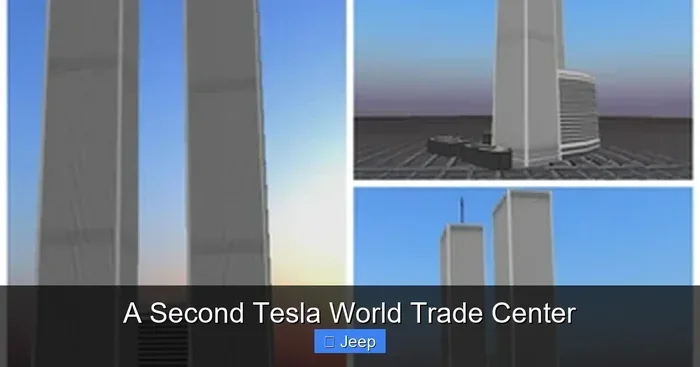 A Second Tesla World Trade Center Explained Right Here